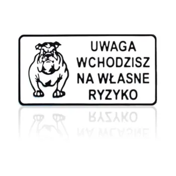 TABLICA 15*29CM UWAGA WCHODZISZ NA WŁASNE RYZYKO