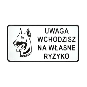 TABLICA 15*29CM UWAGA WCHODZISZ NA WŁASNE RYZYKO