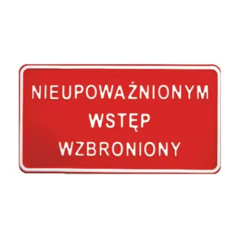 TABLICA 15*29CM NIEUPOWAŻNIONYM WSTĘP WZBRONIONY