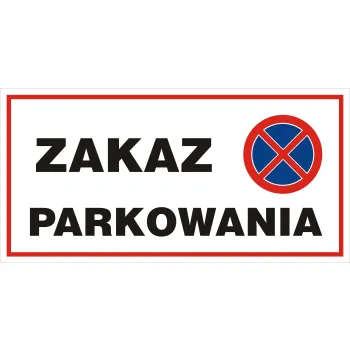 TABLICA 20*40 ZAKAZ PARKOWANIA